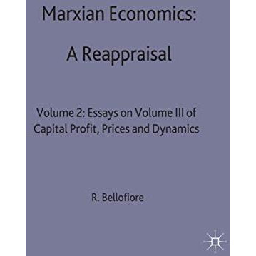 Marxian Economics: A Reappraisal: Volume 2 Essays on Volume III of Capital Profi [Hardcover]