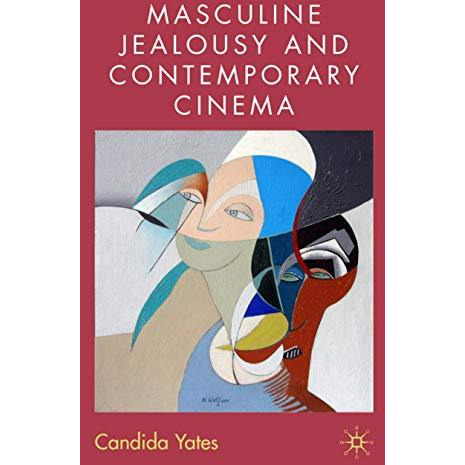 Masculine Jealousy and Contemporary Cinema [Hardcover]