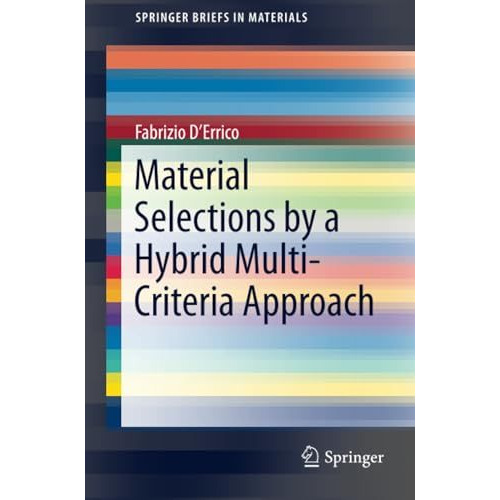 Material Selections by a Hybrid Multi-Criteria Approach [Paperback]