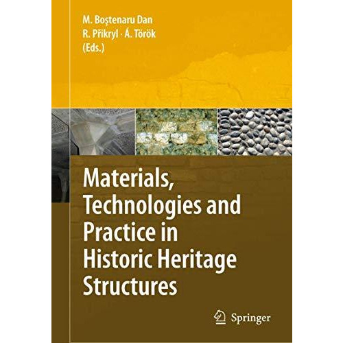 Materials, Technologies and Practice in Historic Heritage Structures [Hardcover]