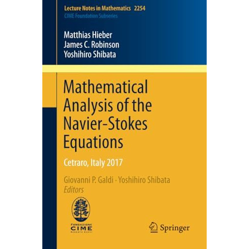 Mathematical Analysis of the Navier-Stokes Equations: Cetraro, Italy 2017 [Paperback]