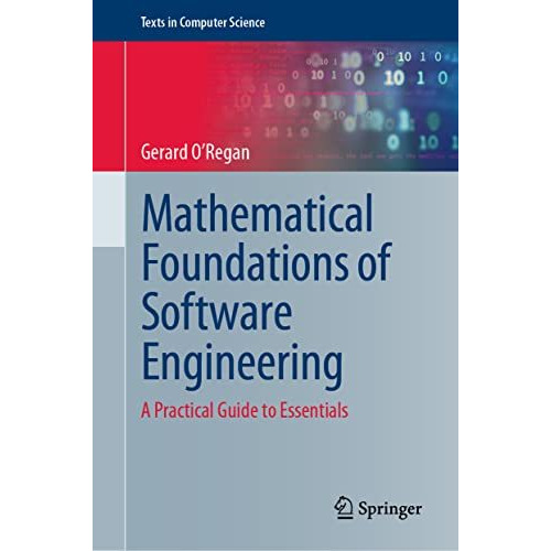 Mathematical Foundations of Software Engineering: A Practical Guide to Essential [Hardcover]