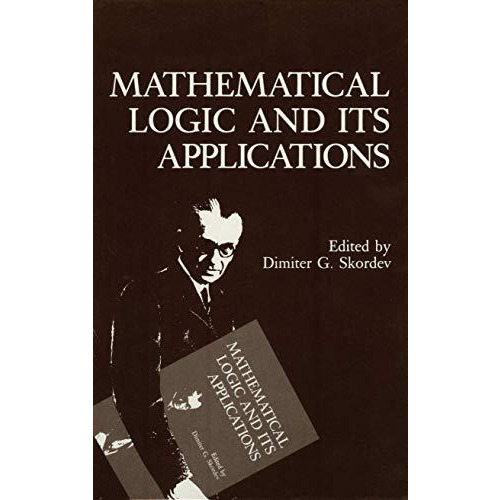 Mathematical Logic and Its Applications [Paperback]