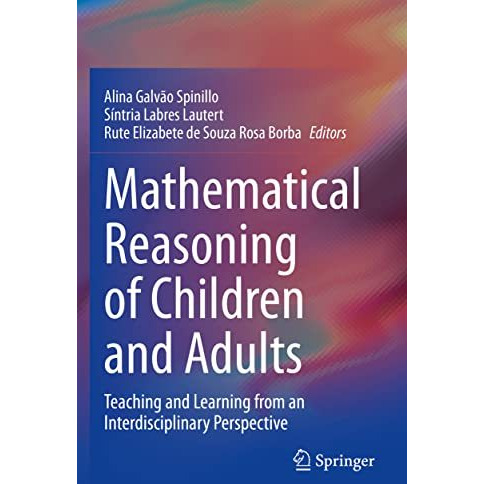 Mathematical Reasoning of Children and Adults: Teaching and Learning from an Int [Paperback]