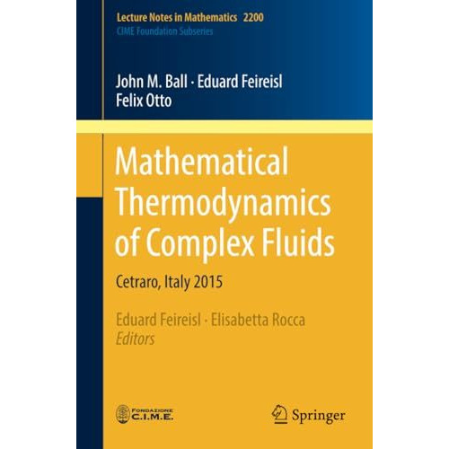 Mathematical Thermodynamics of Complex Fluids: Cetraro, Italy 2015 [Paperback]