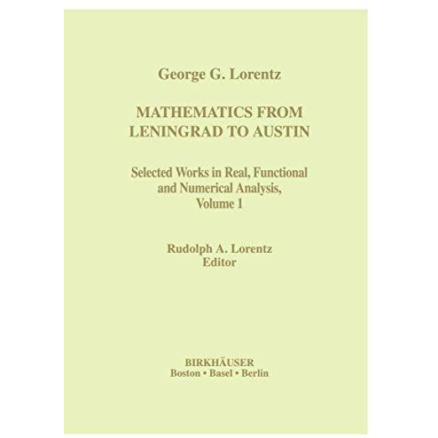 Mathematics from Leningrad to Austin: George G. Lorentz Selected Works in Real, [Paperback]