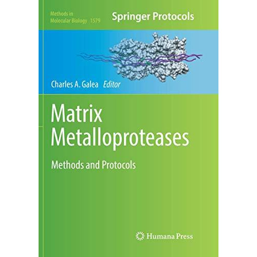 Matrix Metalloproteases: Methods and Protocols [Paperback]