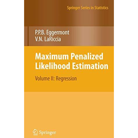 Maximum Penalized Likelihood Estimation: Volume II: Regression [Paperback]