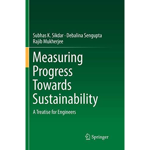 Measuring Progress Towards Sustainability: A Treatise for Engineers [Paperback]