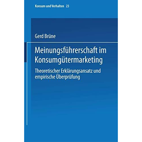 Meinungsf?hrerschaft im Konsumg?termarketing: Theoretischer Erkl?rungsansatz und [Paperback]