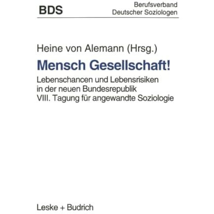 Mensch Gesellschaft!: Lebenschancen und Lebensrisiken in der neuen Bundesrepubli [Paperback]