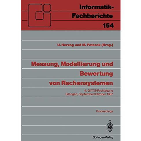 Messung, Modellierung und Bewertung von Rechensystemen: 4. GI/ITG-Fachtagung Erl [Paperback]