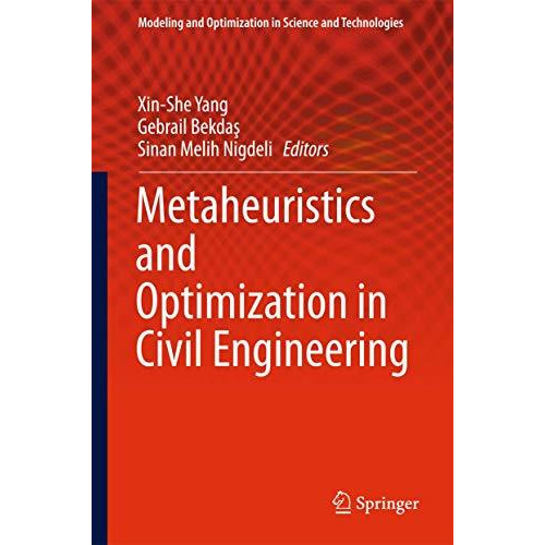 Metaheuristics and Optimization in Civil Engineering [Hardcover]