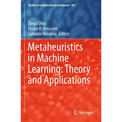 Metaheuristics in Machine Learning: Theory and Applications [Paperback]