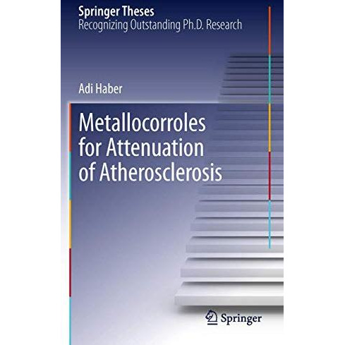 Metallocorroles for Attenuation of Atherosclerosis [Hardcover]