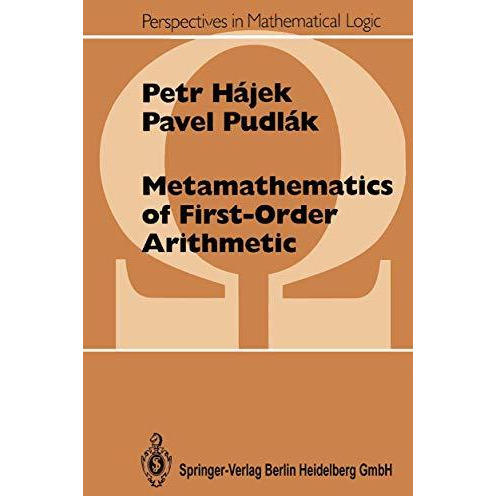 Metamathematics of First-Order Arithmetic [Paperback]