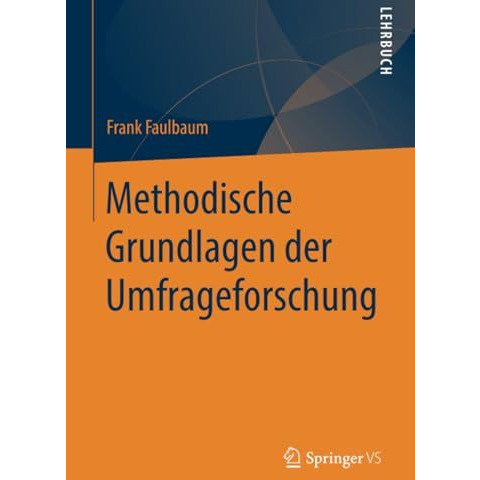 Methodische Grundlagen der Umfrageforschung [Paperback]