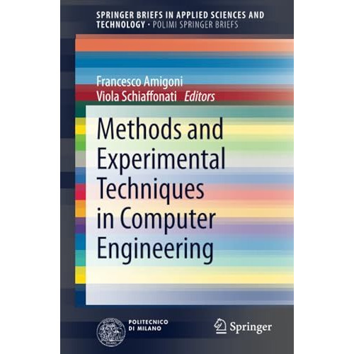 Methods and Experimental Techniques in Computer Engineering [Paperback]