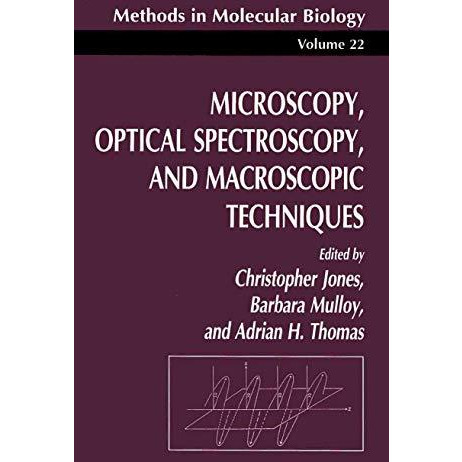 Microscopy, Optical Spectroscopy, and Macroscopic Techniques [Hardcover]