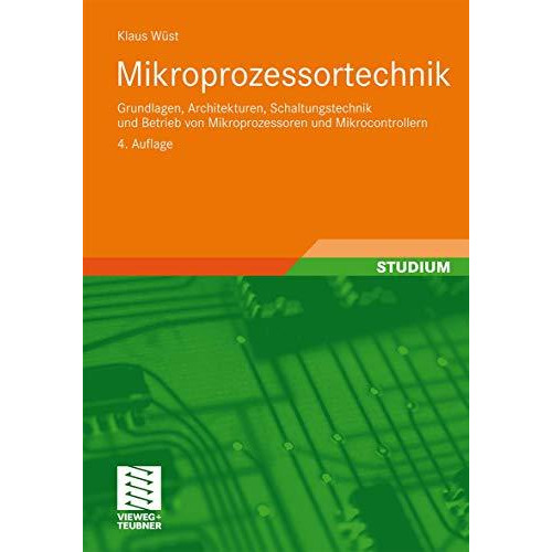 Mikroprozessortechnik: Grundlagen, Architekturen, Schaltungstechnik und Betrieb  [Paperback]