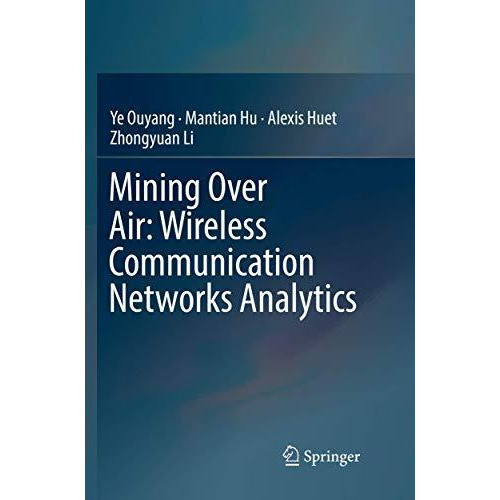 Mining Over Air: Wireless Communication Networks Analytics [Paperback]