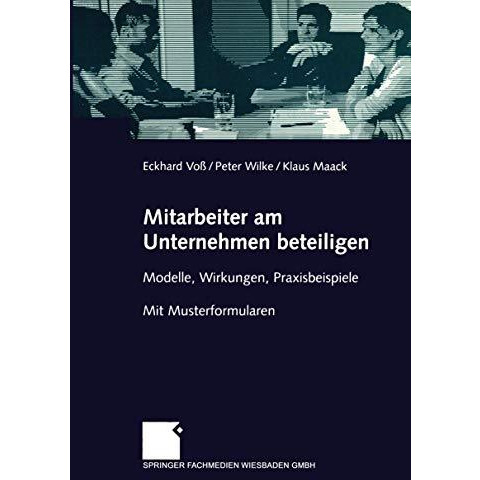 Mitarbeiter am Unternehmen beteiligen: Modelle, Wirkungen, Praxisbeispiele. Mit  [Paperback]