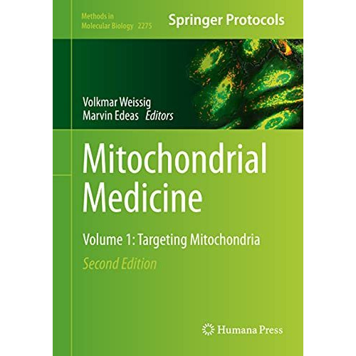 Mitochondrial Medicine: Volume 1: Targeting Mitochondria [Hardcover]