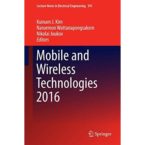 Mobile and Wireless Technologies 2016 [Hardcover]