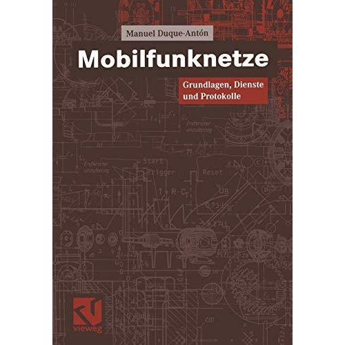 Mobilfunknetze: Grundlagen, Dienste und Protokolle [Paperback]