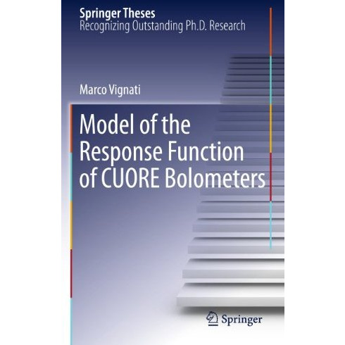 Model of the Response Function of CUORE Bolometers [Hardcover]