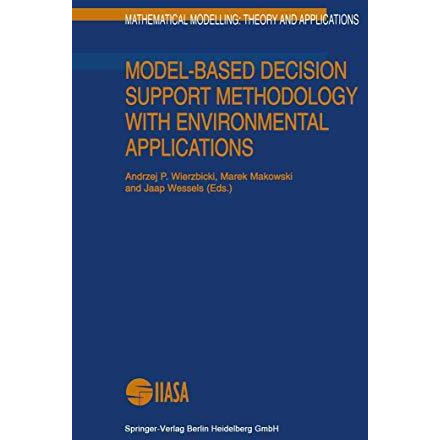 Model-Based Decision Support Methodology with Environmental Applications [Paperback]