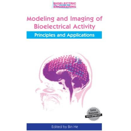 Modeling & Imaging of Bioelectrical Activity: Principles and Applications [Paperback]