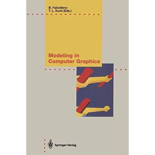 Modeling in Computer Graphics: Methods and Applications [Paperback]