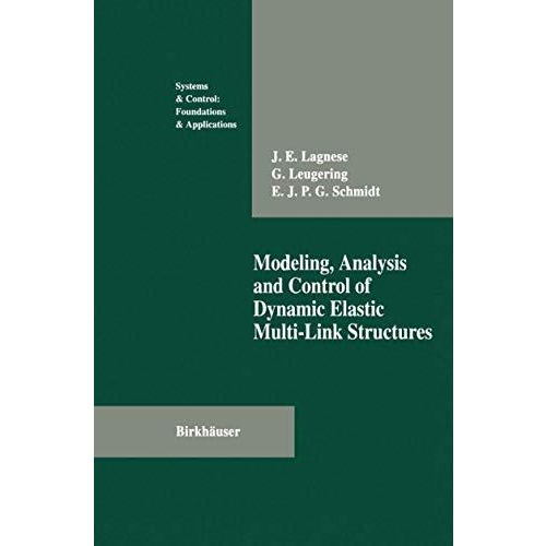 Modeling, Analysis and Control of Dynamic Elastic Multi-Link Structures [Paperback]