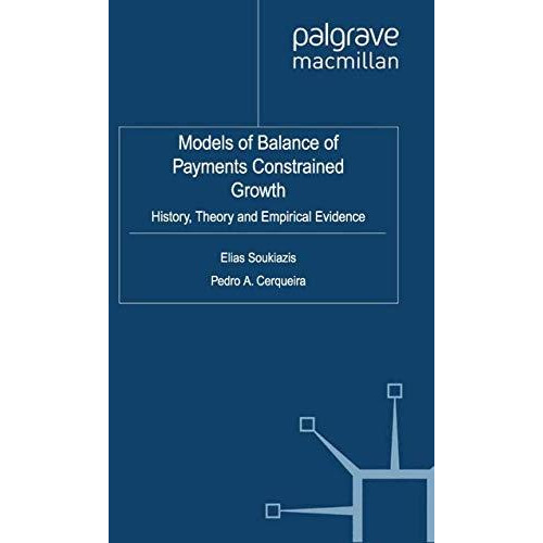 Models of Balance of Payments Constrained Growth: History, Theory and Empirical  [Paperback]