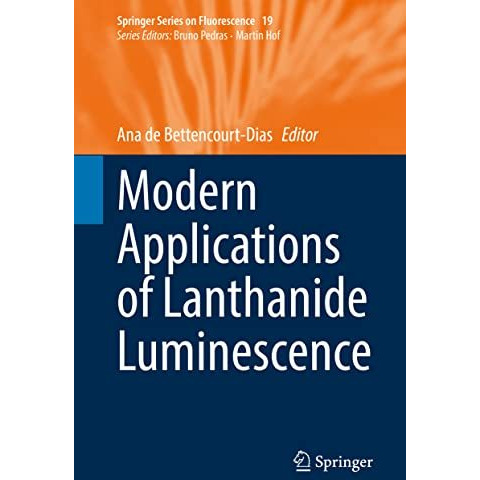 Modern Applications of Lanthanide Luminescence [Hardcover]