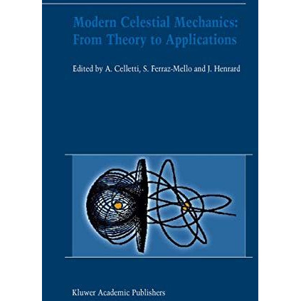 Modern Celestial Mechanics: From Theory to Applications: Proceedings of the Thir [Paperback]