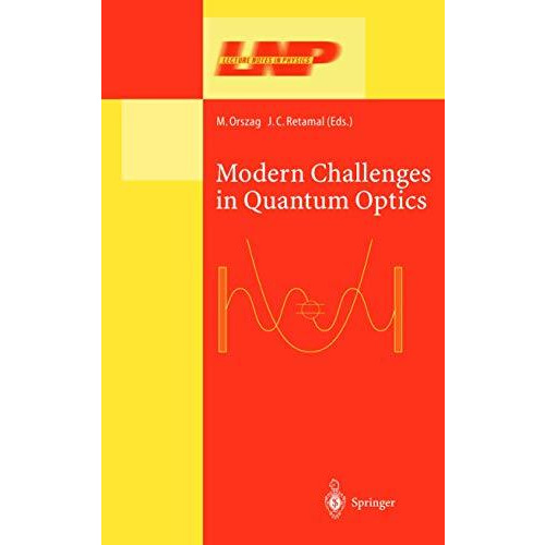 Modern Challenges in Quantum Optics: Selected Papers of the First International  [Paperback]