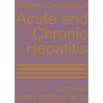 Modern Concepts of Acute and Chronic Hepatitis [Paperback]