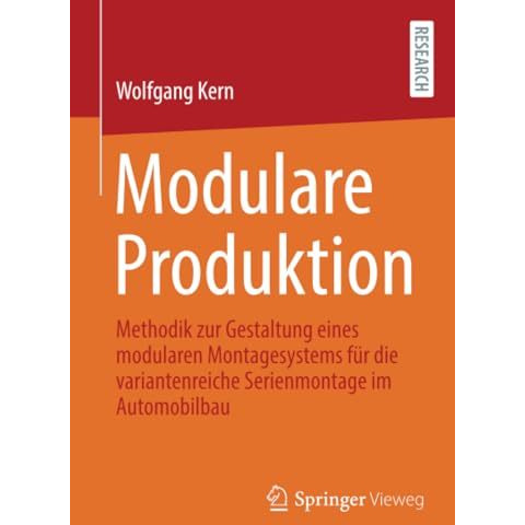 Modulare Produktion: Methodik zur Gestaltung eines modularen Montagesystems f?r  [Paperback]