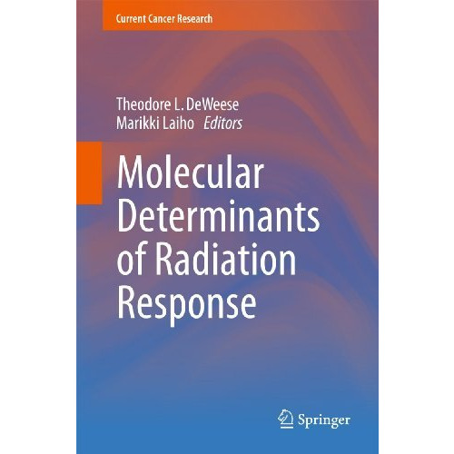 Molecular Determinants of Radiation Response [Paperback]