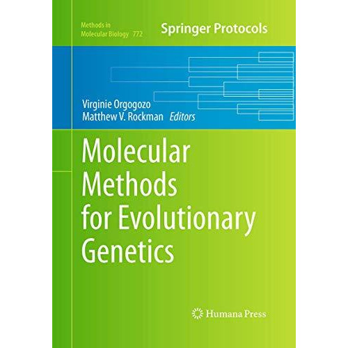 Molecular Methods for Evolutionary Genetics [Paperback]