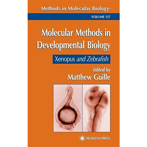 Molecular Methods in Developmental Biology: Xenopus and Zebrafish [Paperback]