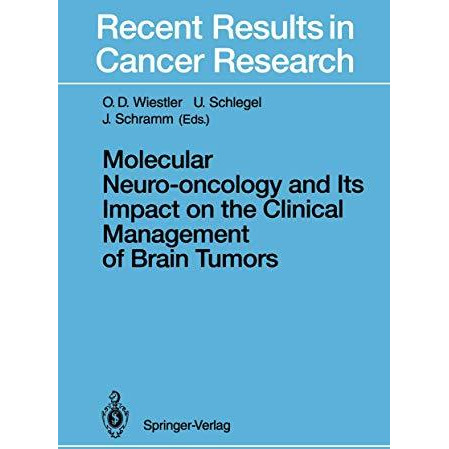 Molecular Neuro-oncology and Its Impact on the Clinical Management of Brain Tumo [Paperback]