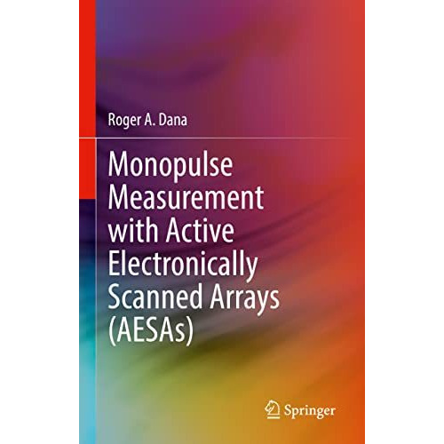 Monopulse Measurement with Active Electronically Scanned Arrays (AESAs) [Hardcover]