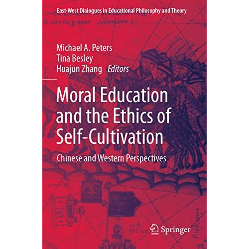 Moral Education and the Ethics of Self-Cultivation: Chinese and Western Perspect [Paperback]