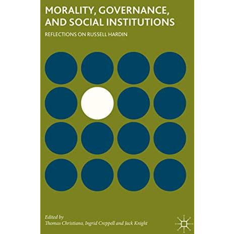 Morality, Governance, and Social Institutions: Reflections on Russell Hardin [Hardcover]