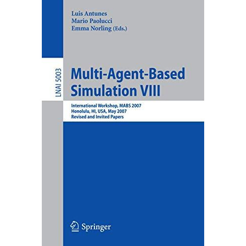 Multi-Agent-Based Simulation VIII: International Workshop, MABS 2007, Honolulu,  [Paperback]