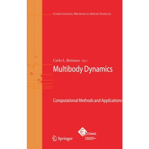 Multibody Dynamics: Computational Methods and Applications [Paperback]