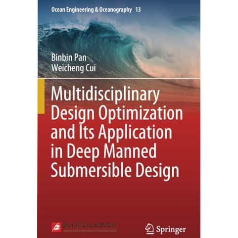 Multidisciplinary Design Optimization and Its Application in Deep Manned Submers [Paperback]